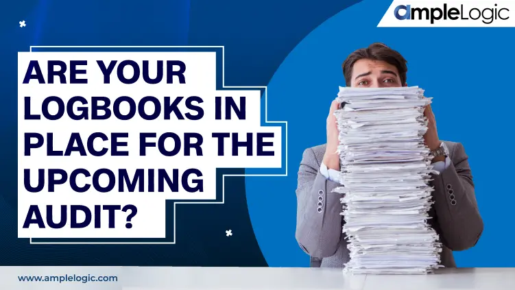 Are Your Logbooks in Place For The Upcoming Audit?